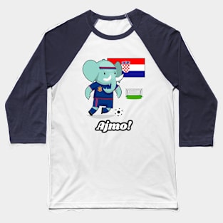 ⚽ Croatia Soccer, Cute Elephant Scores a Goal, Ajmo! Team Spirit Baseball T-Shirt